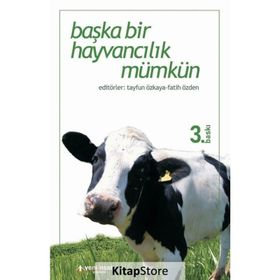 Başka Bir Hayvancılık Mümkün - Fatih Özden Tayfun Özkaya