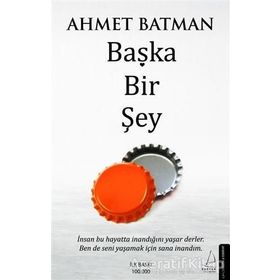 Başka Bir Şey / Ahmet Batman