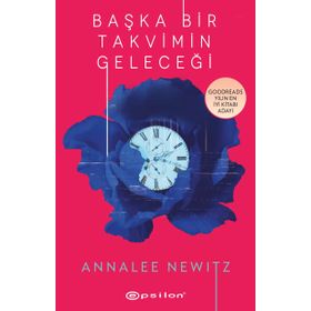 Başka Bir Takvimin Geleceği Annalee Newitz