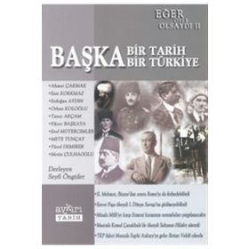 BAŞKA BIR TARIH BAŞKA BIR TÜRKİYE - SEYFI ÖNGİDER