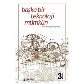 Başka Bir Teknoloji Mümkün - Tayfun Özkaya