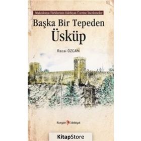 Başka Bir Tepeden Üsküp - Recai Özcan