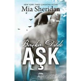 Başka Dilde Aşk - Mia Sheridan