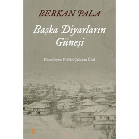 Başka Diyarların Güneşi - Berkan Pala