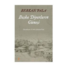 Başka Diyarların Güneşi - Berkan Pala