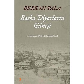 Başka Diyarların Güneşi - Berkan Pala