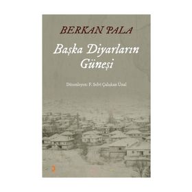 Başka Diyarların Güneşi - Berkan Pala