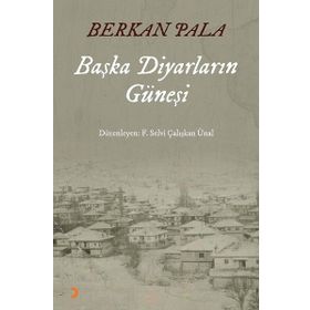 Başka Diyarların Güneşi - Berkan Pala