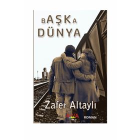 Başka Dünya - Zafer Altaylı