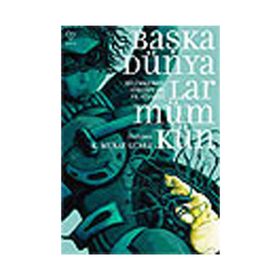 BAŞKA DÜNYALAR MÜMKÜN - K. MURAT GÜNEY (DER)