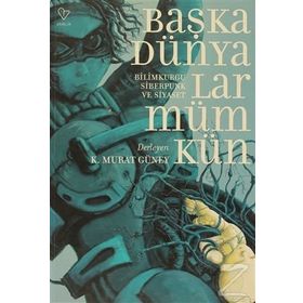 BAŞKA DÜNYALAR MÜMKÜN - K. MURAT GÜNEY (DER)
