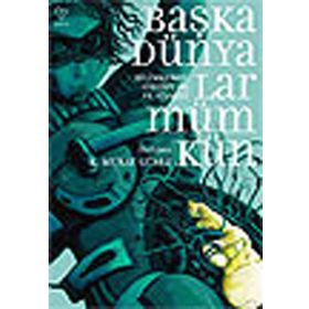BAŞKA DÜNYALAR MÜMKÜN - K. MURAT GÜNEY (DER)
