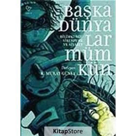 BAŞKA DÜNYALAR MÜMKÜN - K. MURAT GÜNEY (DER)