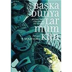 BAŞKA DÜNYALAR MÜMKÜN - K. MURAT GÜNEY (DER)