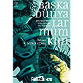 BAŞKA DÜNYALAR MÜMKÜN - K. MURAT GÜNEY (DER)