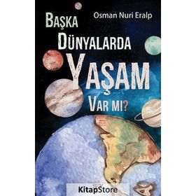 Başka Dünyalarda Yaşam Var Mı? - Osman Nuri Eralp