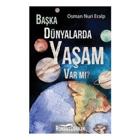 Başka Dünyalarda Yaşam Var Mı? - Osman Nuri Eralp