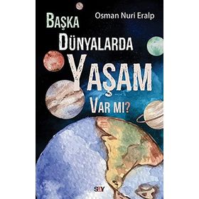 Başka Dünyalarda Yaşam Var Mı? - Osman Nuri Eralp