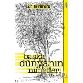 Başka Dünyanın Nimetleri - Melih Ekener