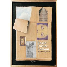 Başka Düşler Zamanı - Münire Özgencan