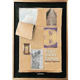 Başka Düşler Zamanı - Münire Özgencan