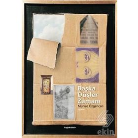 Başka Düşler Zamanı - Münire Özgencan