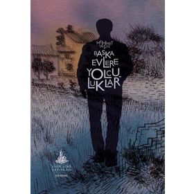 Başka Evlere Yolculuklar - Mehmet Yaşın