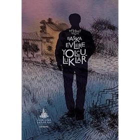Başka Evlere Yolculuklar - Mehmet Yaşın