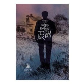 Başka Evlere Yolculuklar - Mehmet Yaşın