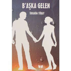 B'aşka Gelen - İbrahim Töbay