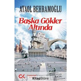 BAŞKA GÖKLER ALTINDA - ATAOL BEHRAMOĞLU
