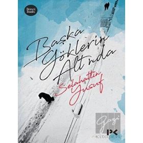 BAŞKA GÖKLERİN ALTINDA - SELAHATTIN YUSUF (ISBN:9789756841853)