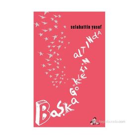 Başka Göklerin Altında - Selahattin Yusuf