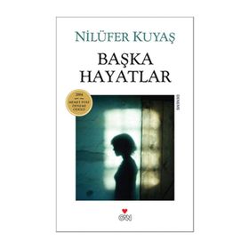BAŞKA HAYATLAR - NİLÜFER KUYAŞ