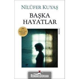 BAŞKA HAYATLAR - NİLÜFER KUYAŞ
