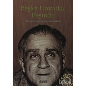 BAŞKA HAYATLAR PEŞİNDE TANPINAR'IN ROMANLARI ÜZERİNE BIR İNCELEME - MEHMET TÖRENEK
