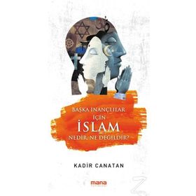 Başka İnançlar İçin İslam Nedir Ne Değildir