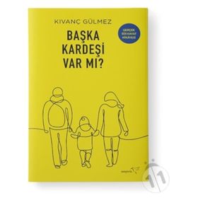 Başka Kardeşi Var Mı - Kıvanç Gülmez