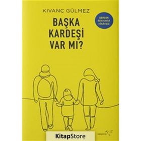 Başka Kardeşi Var Mı - Kıvanç Gülmez