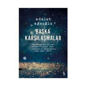 Başka Karşılaşmalar Adalet Ağaoğlu