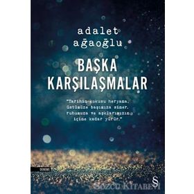 Başka Karşılaşmalar Adalet Ağaoğlu