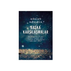 Başka Karşılaşmalar Adalet Ağaoğlu