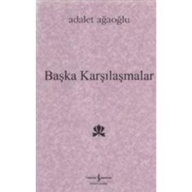 BAŞKA KARŞILAŞMALAR (CILTSIZ) - ADALET AĞAOĞLU