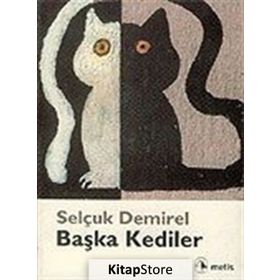 BAŞKA KEDILER - SELÇUK DEMIREL