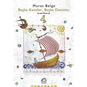 Başka Kentler, Başka Denizler 4 - Murat Belge