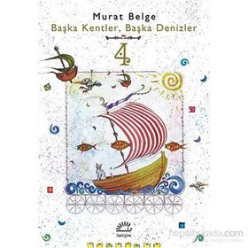 Başka Kentler, Başka Denizler 4 - Murat Belge