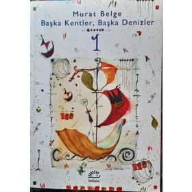 BAŞKA KENTLER, BAŞKA DENIZLER - MURAT BELGE