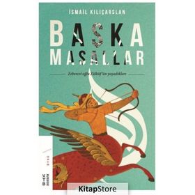 BAŞKA MASALLAR - İSMAIL KILIÇARSLAN
