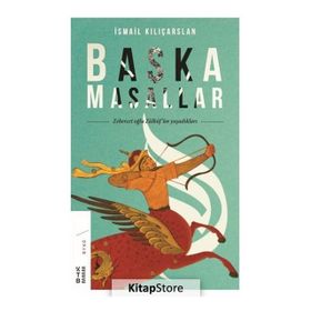BAŞKA MASALLAR ZEBERCET OĞLU ZÜLKÜF´ÜN YAŞADIKLARI - İSMAIL KILIÇARSLAN