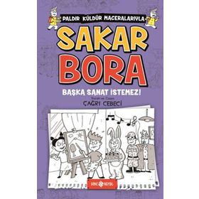 Başka Sanat İstemez! - Sakar Bora 5 - Çağrı Cebeci